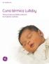 GE Healthcare. Cuna térmica Lullaby. Porque todos los bebés merecen los mejores cuidados