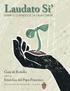 Laudato Si. Guía de Estudio SOBRE EL CUIDADO DE LA CASA COMÚN. sobre la Encíclica del Papa Francisco ARQUIDIÓCESIS DE WASHINGTON