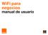 WiFi para negocios. manual de usuario. 1 Orange Restricted