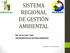 SISTEMA REGIONAL DE GESTIÓN AMBIENTAL ROL DE LA CAR Y CAM INSTRUMENTOS DE GESTIÓN AMBIENTAL