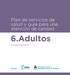 Plan de servicios de salud y guía para una atención de calidad. 6.Adultos. Edición 02/2017 MUJERES 1