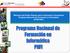 Ministerio del Poder Popular para la Educación Universitaria Programa Nacional de Formación en Informática UPTM PNF-I