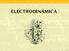Resumen (i) Introducción. Dinámica del campo magnetostático. Qué es la electrodinámica? Magnetismo y electricidad: cargas en movimiento