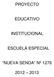 PROYECTO EDUCATIVO INSTITUCIONAL ESCUELA ESPECIAL NUEVA SENDA Nº 1276