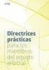 Directrices prácticas para los miembros del equipo arbitral