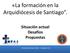 «La formación en la Arquidiócesis de Santiago. Situación actual Desafíos Propuestas