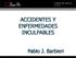 ACCIDENTES Y ENFERMEDADES INCULPABLES. Pablo J. Barbieri