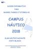 DOSIER INFORMATIVO PARA MADRES, PADRES O TUTORES/AS CAMPUS NÁUTICO 2018 CLUB NÁUTICO ALICANTE COSTA BLANCA