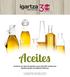 Aceites Aceite es un término genérico para describir numerosos líquidos grasos de orígenes diversos.