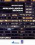 INFORME MENSUAL DEL MERCADO LABORAL MERCADO LABORAL REGIONAL AGOSTO 2016