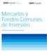 Mercados y Fondos Comunes de Inversión. Datos relativos a la semana del 01 al 08 de junio de 2018.