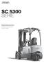 SC 5300 SERIE. Especificaciones Carretilla contrapesada de tres ruedas