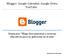 Blogger. Google Calendar, Google Drive, YouTube