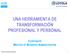 UNA HERRAMIENTA DE TRANSFORMACIÓN PROFESIONAL Y PERSONAL CORPORATE MASTER OF BUSINESS ADMINISTRATION