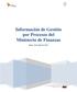 Información de Gestión por Procesos del Ministerio de Finanzas. Quito, 10 de julio de 2014.