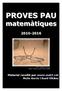 PROVES PAU. matemàtiques Material recollit per  Maite Gorriz i Santi Vilches