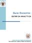 Guía Docente: QUÍMICA ANALÍTICA FACULTAD DE CIENCIAS QUÍMICAS UNIVERSIDAD COMPLUTENSE DE MADRID