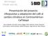 Presentación del proyecto: «Respuestas y adaptación del café al cambio climático en Centroamérica» Caf Adapt
