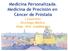 Medicina Personalizada. Medicina de Precisión en Cáncer de Próstata J Cassinello Oncología Médica Hosp. Univ. Guadalajara