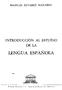 MANUAL ÁLVAREZ NAZARIO INTRODUCCIÓN AL ESTUDIO DE LA LENGUA ESPAÑOLA EDICIONES. Ediciones Partenón, S. A. - Paseo de La Habana, 56 - Madrid-16
