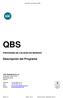 QBS. Descripción del Programa PROGRAMA DE CALIDAD EN BEBIDAS. LGC Standards S.L.U. C/Salvador Espriu 59 2º Barcelona España