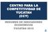 CENTRO PARA LA COMPETITIVIDAD DE YUCATAN (CCY) RESUMEN DE INDICADORES ECONÓMICOS YUCATAN 2015