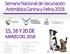 15, 16 Y 20 DE. Semana Nacional de Vacunación Antirrábica Canina y Felina 2018 MARZODEL 2018
