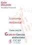 Guía Docente Modalidad Presencial. Economía Ambiental. ambientales. Curso 2017/18 Grado en Ciencias