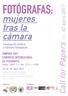 FOTÓGRAFAS: mujeres tras la cámara. Call for Papers 02 abril 2017 CONFOCO 2017 CONGRESO INTERNACIONAL DE FOTOGRAFÍA