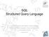 SQL. Structured Query Language