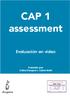 CAP 1 assessment Evaluación en vídeo Evaluado por: Carlos Dangoor y Carlos Martí