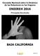 Encuesta Nacional sobre la Dinámica de las Relaciones en los Hogares ENDIREH 2016 Principales Resultados BAJA CALIFORNIA