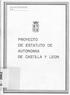 Colección^ Documentos N0 3 PROYECTO DE ESTATUTO DE AUTONOMIA DE CASTILLA Y LEON