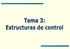 Tema 3. Estructuras de control
