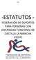 JCCM -ESTATUTOS - FEDERACIÓN DE DEPORTES PARA PERSONAS CON DIVERSIDAD FUNCIONAL DE CASTILLA-LA MANCHA (FEDIF)