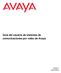 Guía del usuario de sistemas de comunicaciones por vídeo de Avaya