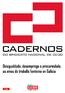 Cadernos do S. N. de CC OO de Galicia Desigualdade, desemprego e precariedade, as eivas do traballo feminino en Galicia Marzo de 2016