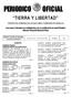 TIERRA Y LIBERTAD. Las Leyes y Decretos son obligatorios, por su publicación en este Periódico Director: Eduardo Becerra Pérez