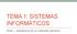TEMA 1: SISTEMAS INFORMÁTICOS. Parte 1: arquitectura de un ordenador personal