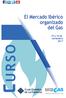 URSO. El Mercado Ibérico organizado del Gas. 15 y 16 de noviembre 2017