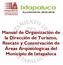Manual de Organización de la Dirección de Turismo, Rescate y Conservación de Áreas Arqueologícas del Municipio de Ixtapaluca