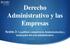 Derecho Administrativo y las Empresas. Sesión 2: Legalidad, competencia, fundamentación y motivación del acto administrativo