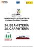 CAMPEONATO DE ARAGÓN DE FORMACIÓN PROFESIONAL 24. EBANISTERÍA 25. CARPINTERÍA. Colaboran