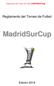 Reglamento del Torneo de Futbol madridsurcup. Reglamento del Torneo de Futbol
