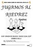 PROYECTO JUGAMOS AL AJEDREZ CEIP. VIRGEN DE GRACIA. CURSO JUGAMOS AL AJEDREZ CEIP. VIRGEN DE GRACIA- CURSO PRIMER CICLO ALUMNO/A: