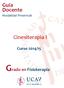 Guía Docente Modalidad Presencial. Cinesiterapia I. Curso 2014/15. Grado en Fisioterapia