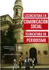 Licenciatura en COMUNICACIÓN SOCIAL. tecnicatura en. periodismo. Facultad de Ciencias Jurídicas, Políticas y Sociales.