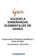 ACCESO A ENSEÑANZAS ELEMENTALES DE DANZA. Conservatorio Profesional de Música y Danza de Gijón Convocatoria: Junio 2018