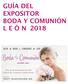 GUÍA DEL EXPOSITOR BODA Y COMUNIÓN L E Ó N 2018