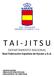 T A I J I T S U. DEPARTAMENTO NACIONAL Real Federación Española de Karate y D.A. GOSHIN SHOBU REGLAS DE COMPETICIÓN REGLAMENTO DE ARBITRAJE